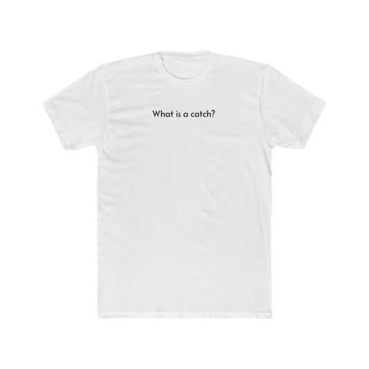 What is a catch? Basic, Cotton Crew Tee