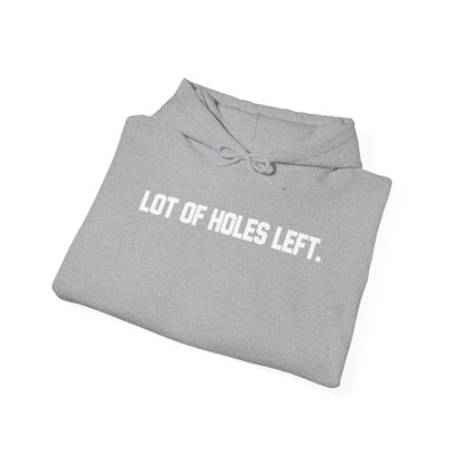 Golfers Motivational Hoodie - Lot of Holes Left