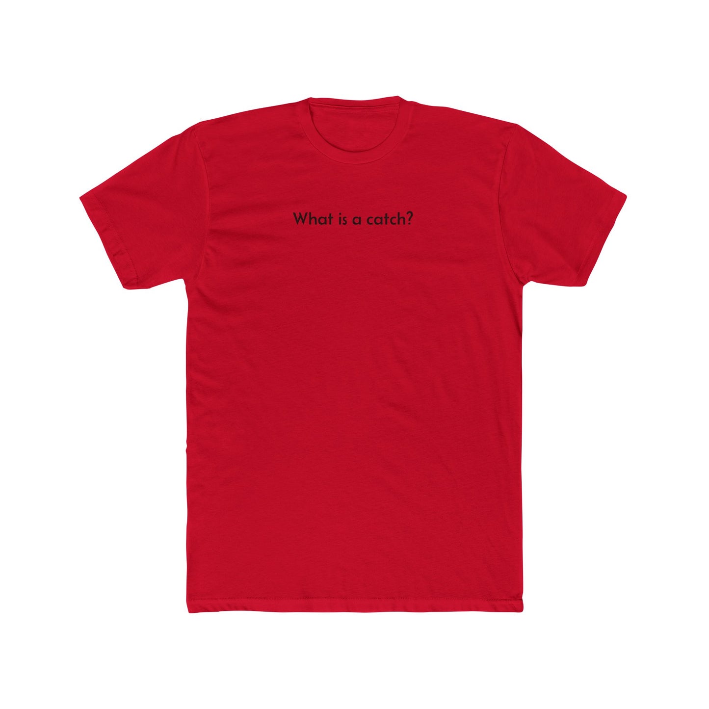 What is a catch? Basic, Cotton Crew Tee