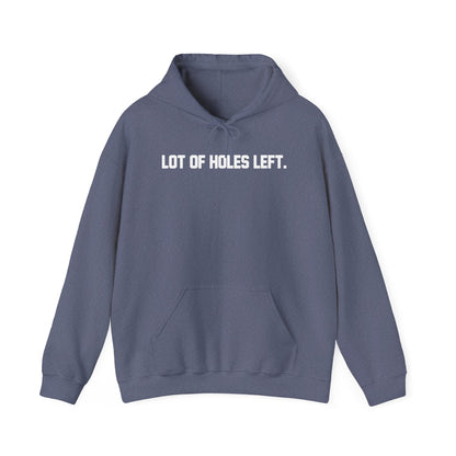 Golfers Motivational Hoodie - Lot of Holes Left