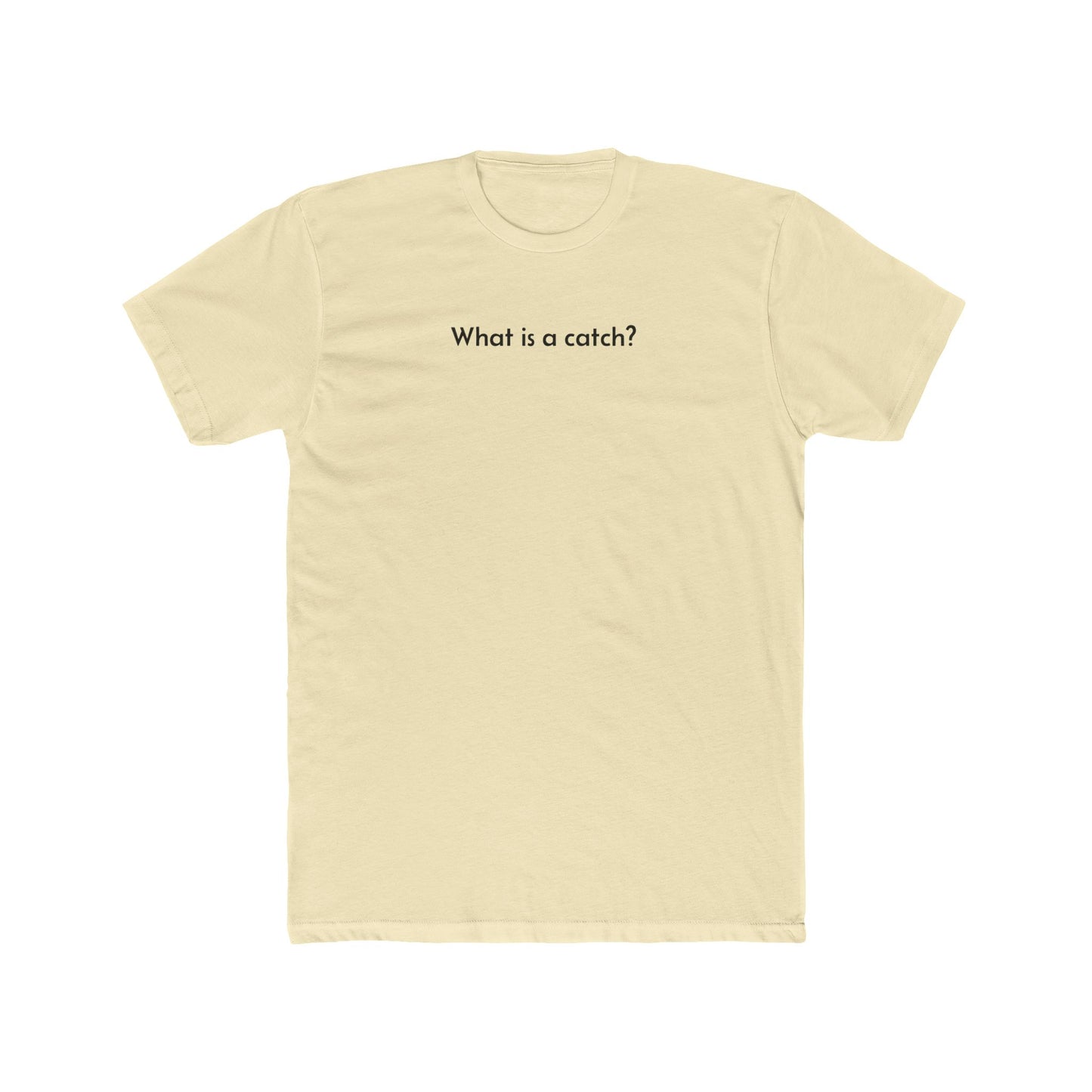 What is a catch? Basic, Cotton Crew Tee