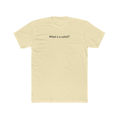 What is a catch? Basic, Cotton Crew Tee