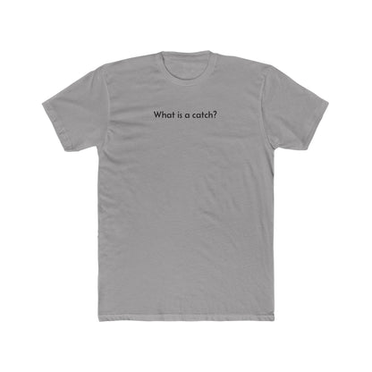 What is a catch? Basic, Cotton Crew Tee